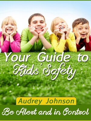 cover image of Your Guide to Kids' Safety
